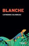 Blanche par Blondeau