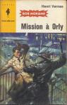 Bob Morane, tome 64 : Mission  Orly par Vernes
