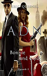 Bonnie and Clyde : ADN Episode 3 par Quesnel