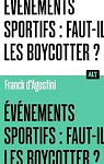 vnements sportifs : Faut-il les boycotter ? par Agostini