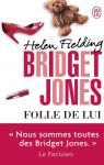 Bridget Jones, tome 3 : Folle de lui
