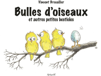 Bulles d'oiseaux et autres petites bestioles par Brouallier
