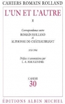 Cahier n30 : L'un et l'autre, tome 2 - Correspondance : Romain Rolland / Alphonse de Chteaubriant par Maugendre