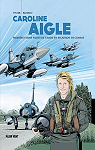 Caroline Aigle: Premire femme pilote de chasse en escadron de combat par Vivier