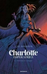 Charlotte impratrice, tome 1 : La princesse et l'archiduc par Bonhomme