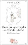 Chroniques provenales au cur de Luberon par Pascal
