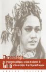Chronologie des vnements politiques, sociaux et culturels de Tahiti et des archipels de la Polynsie Franaise par Peltzer