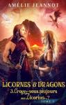 Licornes & dragons, tome 3 : Croyez-vous to..