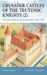 Crusader Castles of the Teutonic Knights (2) The stone castles of Latvia and Estonia 11851560 par Turnbull