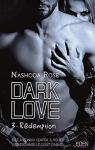 Dark love, tome 3 : Rdemption par Rose