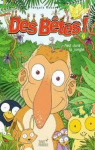 Des btes !, tome 7 : Nez dans la jungle par Roussel
