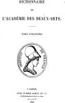 Dictionnaire de l'acadmie des beaux-arts, tome 5 par Beaux-Arts