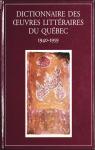 Dictionnaire des oeuvres littraires du Qubec, tome 3 : 1940-1959 par Lemire