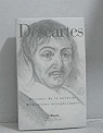 Discours de la mthode - Mditations mtaphysiques par Descartes