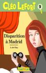 Clo Lefort, tome 3 : Disparition  Madrid par Glay