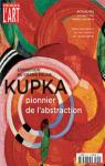 Dossier de l'art, n257 : Kupka, pionnier de l'abstraction par Dossier de l`art