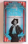 Douglas Fairbanks ou la nostalgie d'Hollywood par Ford