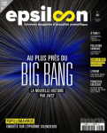 Epsiloon n28 : Au plus prs du Big Bang par 
