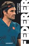 Federer, le Matre par Hodgkinson