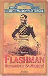 Flashman, Tome 1 : Hussard de Sa Majest - Archives Flashman 1839-1842 par Messadi