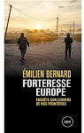 Forteresse Europe : Enqute sur l'envers de nos frontires par Bernard
