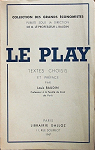 Frdric Le Play : 1806-1882. Textes choisis et prface par Louis Baudin par Baudin