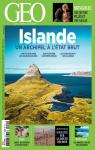 GEO n 472 - Islande : Un archipel  l'tat brut