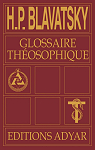 Glossaire thosophique par Blavatsky