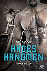 Hades Hangmen, tome 6 : Force de loi par Cole