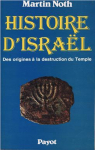 Histoire d'Isral - Des origines  la destruction du Temple par Noth