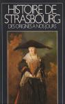 Histoire de Strasbourg des origines  nos jours, tome 3 par Livet