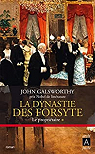 La dynastie des Forsyte, tome 1 : Le propri..