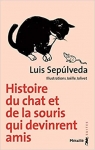 Histoire du chat et de la souris qui devinrent amis par Seplveda