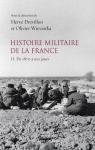 Histoire militaire de la France, tome 2 : De 1870  nos jours par Wieviorka