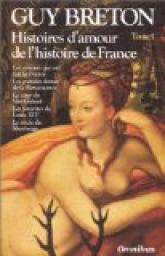Histoires d'amour de l'histoire de France, ..