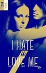 I hate U love me, tome 1