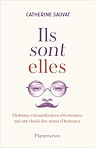 Ils sont elles : Histoires extraordinaires d'crivaines qui ont choisi des noms d'hommes par 