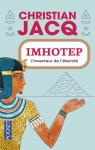 Imhotep, l'inventeur de l'ternit : Le secret ..