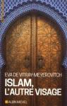 Islam, l'autre visage par Vitray-Meyerovitch