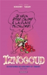 Iznogoud - Intgrale : 35 histoires de Goscinny et Tabary - 1962-1969 par Goscinny