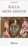 Kalla, mon amour par Lauret