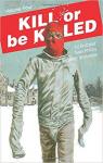 Kill or be killed, tome 4