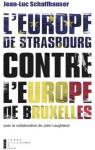 L'Europe de Strasbourg contre l'Europe de Bruxelles par Laughland