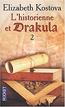 L'Historienne et Drakula, Tome 2 : par Kostova