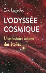 L'Odysse cosmique : Une histoire intime des ..