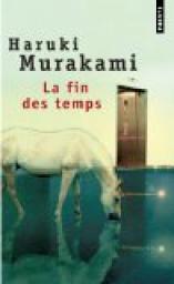 La Fin des temps par Murakami