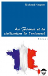 La France et la civilisation de l'universel par 