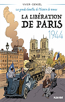 La Libration de Paris - 1944: Les grandes batailles de l'histoire de France 5 par Vivier