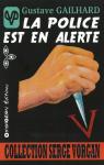 Serge Vorgan, tome 6 : La police est en alerte par Gailhard