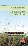 La Rvolution du silence par J. (Jiddu) Krishnamurti